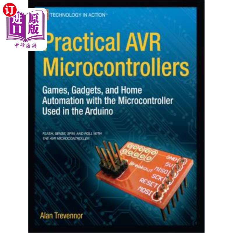 海外直订Practical Avr Microcontrollers: Games, Gadgets, and Home Automation with the Mic 实用Avr微控制器：