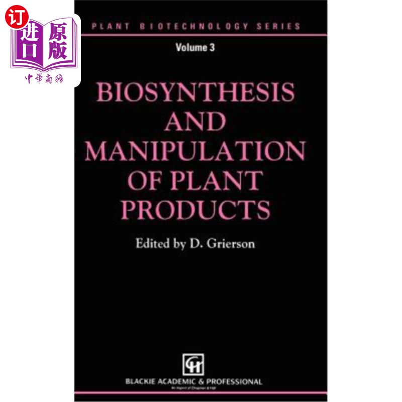 海外直订Biosynthesis and Manipulation of Plant Products 植物产品的生物合成与操作“，