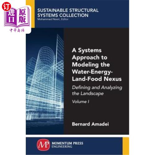 海外直订A Systems Approach to Modeling the Water-Energy-Land-Food Nexus, Volume I: Defin 水-能源-土地-粮食关系建模