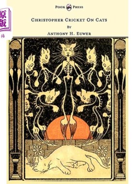 海外直订Christopher Cricket On Cats - With Observations And Deductions For The Enlighten 关于猫的克里斯托弗蟋蟀-观