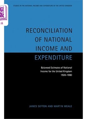 海外直订Reconciliation of National Income and Expenditure: Balanced Estimates of Nationa 国民收入与支出的调和:英国