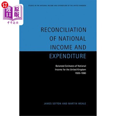 海外直订Reconciliation of National Income and Expenditure: Balanced Estimates of Nationa 国民收入与支出的调和:英国