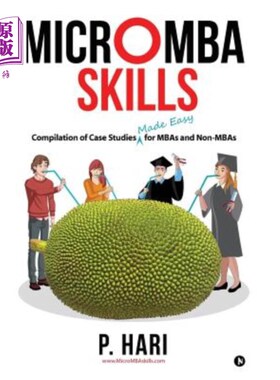海外直订Micromba Skills: Compilation of Case Studies Made Easy for MBAs and Non-MBAs Micromba技能:案例研
