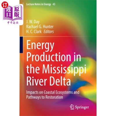 海外直订Energy Production in the Mississippi River Delta 密西西比河三角洲的能源生产