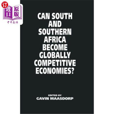 海外直订Can South and Southern Africa Become Globally Competitive Economies? 南非和南部非洲能否成为具有全球竞争力的经济