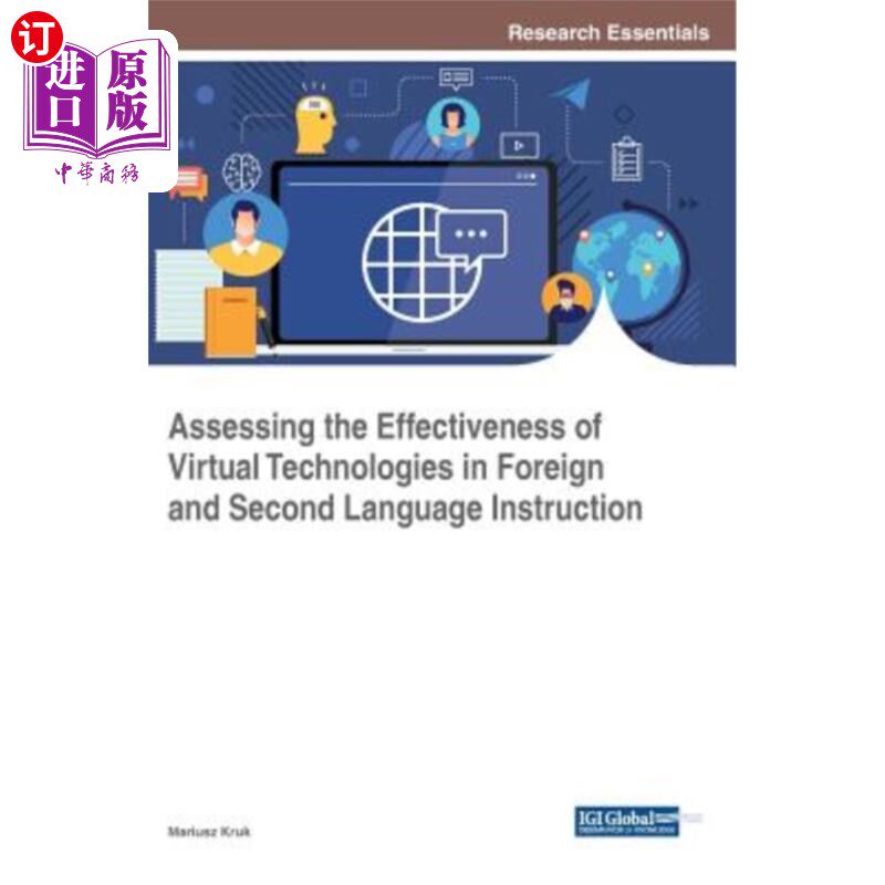 海外直订Assessing the Effectiveness of Virtual Technologies in Foreign and Second Langua 虚拟技术在外语教学中的有效