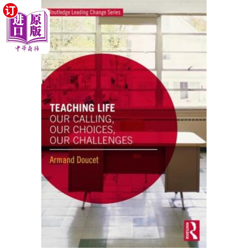 海外直订Teaching Life: Our Calling, Our Choices, Our Challenges 教学生活:我们的使命，我们的选择，我们的挑战