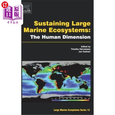 海外直订Sustaining Large Marine Ecosystems: The Human Dimension: Volume 13 维持大型海洋生态系统:人类层面:第13卷