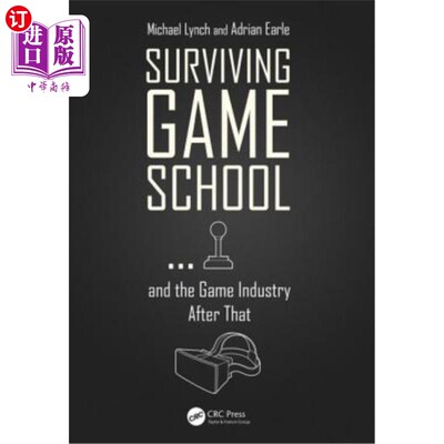 海外直订Surviving Game School...and the Game Industry After That 幸存的游戏学校。。。以及之后的游戏产业