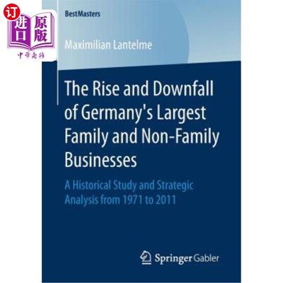 海外直订The Rise and Downfall of Germany's Largest Family and Non-Family Businesses: A H 德国最大家族企业和非家族企