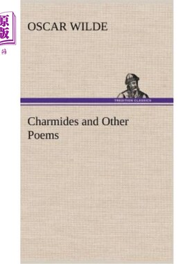 海外直订Charmides and Other Poems 查米德和其他诗歌