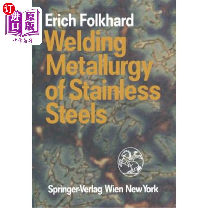海外直订Welding Metallurgy of Stainless Steels 不锈钢焊接冶金“，