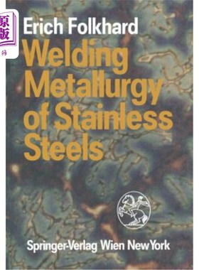 海外直订Welding Metallurgy of Stainless Steels 不锈钢焊接冶金“，
