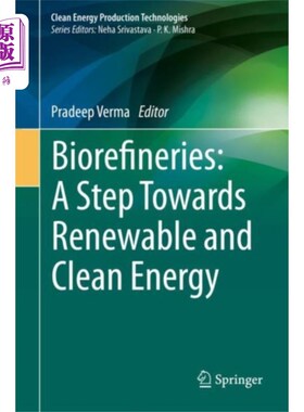 海外直订Biorefineries: A Step Towards Renewable and Clea... 生物炼制:迈向可再生能源和清洁能源的一步