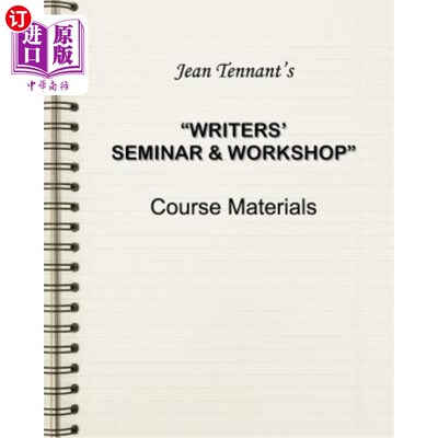 海外直订Jean Tennant's Writers' Seminar & Workshop: Course Materials 琴·坦南特的作家研讨会与工作坊:课程资料