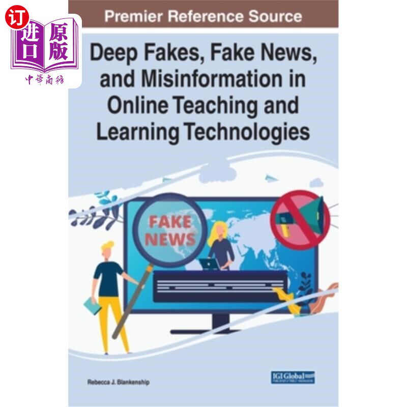 海外直订Deep Fakes, Fake News, and Misinformation in Online Teaching and Learning Techno 教学技术中的深度造假、