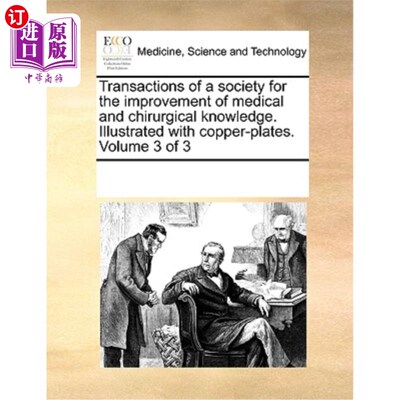 海外直订医药图书Transactions of a society for the improvement of medical and chirurgical knowled 为提高医学和外科知