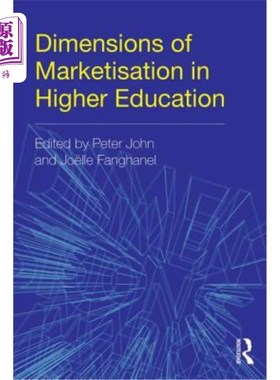 海外直订Dimensions of Marketisation in Higher Education 高等教育市场化的维度