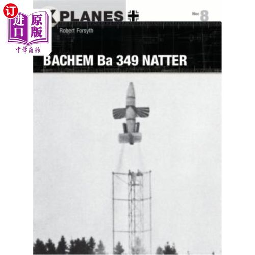 海外直订Bachem Ba 349 Natter 巴赫姆巴 349 晚