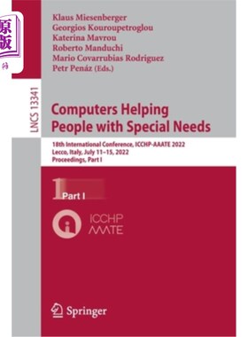 海外直订Computers Helping People with Special Needs: 18th International Conference, Icch 计算机帮助有特殊需要的人: