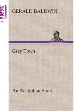 海外直订Grey Town An Australian Story 灰色小镇——澳大利亚的故事