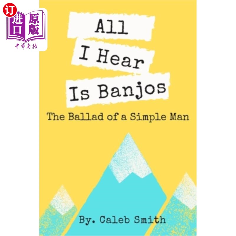 海外直订All I Hear Is Banjos: The Ballad of a Simple Man 我只听到班卓琴:一个简单人的歌谣