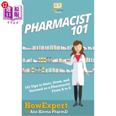 海外直订医药图书Pharmacist 101: 101 Tips to Start, Grow, and Succeed as a Pharmacist From A to Z 药剂师101