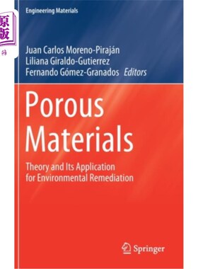 海外直订Porous Materials: Theory and Its Application for Environmental Remediation 多孔材料:理论及其在环境修复中的应用