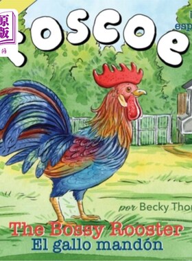 海外直订Roscoe the Bossy Rooster: El gallo mandón: Bilingual English-Spanish Roscoe the Bossy Roost