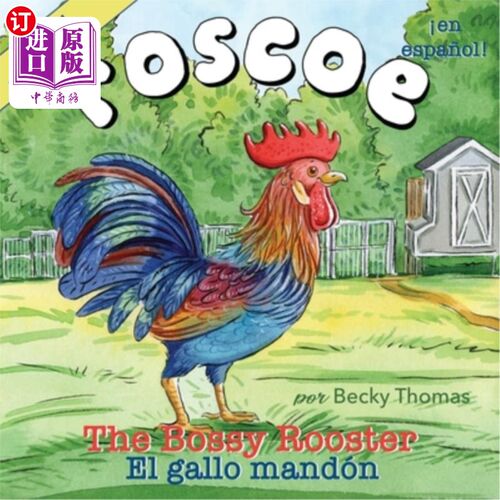 海外直订Roscoe the Bossy Rooster: El gallo mandón: Bilingual English-Spanish Roscoe the Bossy Roost