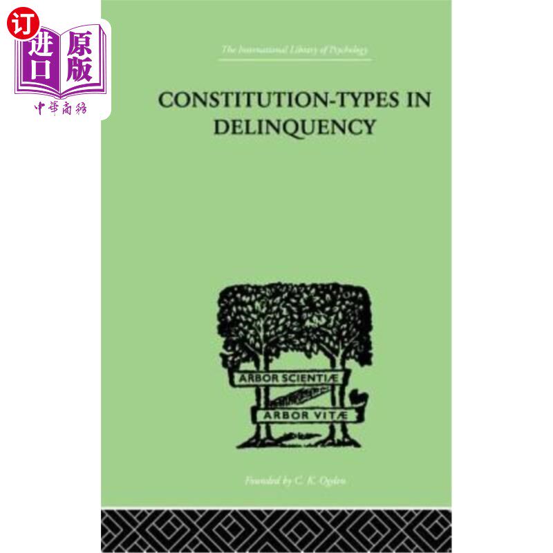 海外直订Constitution-Types In Delinquency: Practical Applications and Bio-Physiological  犯罪体质类型:实践应用与生