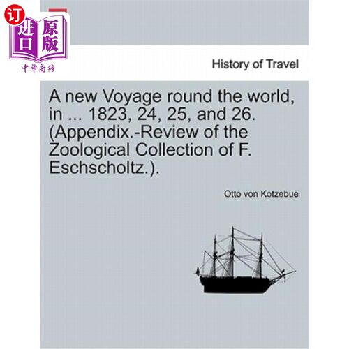 海外直订A new Voyage round the world, in ... 1823, 24, 25, and 26. (Appendix.-Review of  一次新的环球航行，在。。。