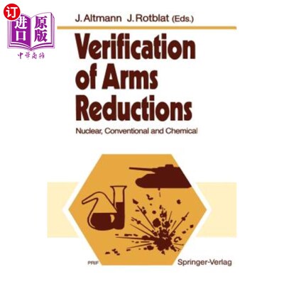 海外直订Verification of Arms Reductions: Nuclear, Conventional and Chemical 核查裁减军备：核武器、常规武器和化学武