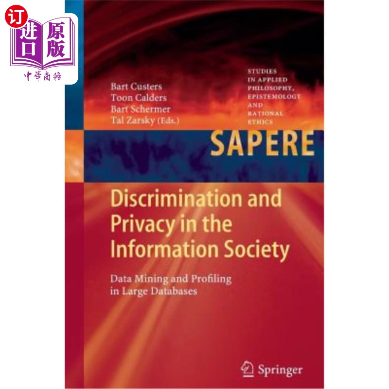 海外直订Discrimination and Privacy in the Information Society: Data Mining and Profiling 信息社会中的歧视与隐私:大