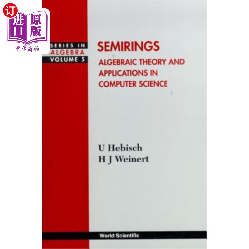 海外直订Semirings: Algebraic Theory and Applications in Computer Science 半环:代数理论及其在计算机科学中的应用