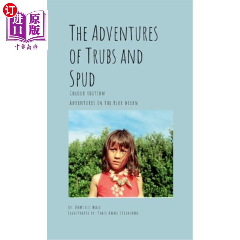 海外直订The Adventures of Trubs and Spud - Colour Edition: Adventures in the Blue Ocean Trubs和Spud的