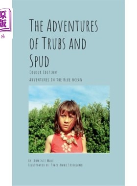 海外直订The Adventures of Trubs and Spud - Colour Edition: Adventures in the Blue Ocean Trubs和Spud的