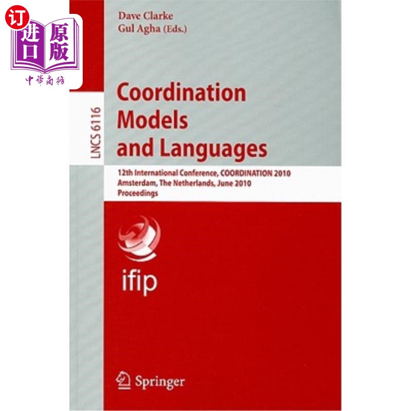 海外直订Coordination Models and Languages: 12th International Conference, COORDINATION 2 协调模式和语言：第12届国际