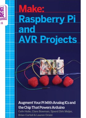 海外直订Raspberry Pi and Avr Projects: Augmenting the Pi's Arm with the Atmel Atmega, Ic Raspberry
