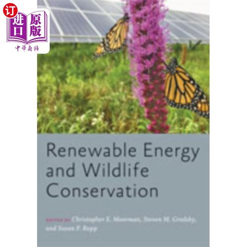 海外直订Renewable Energy and Wildlife Conservation 可再生能源与野生动物保护