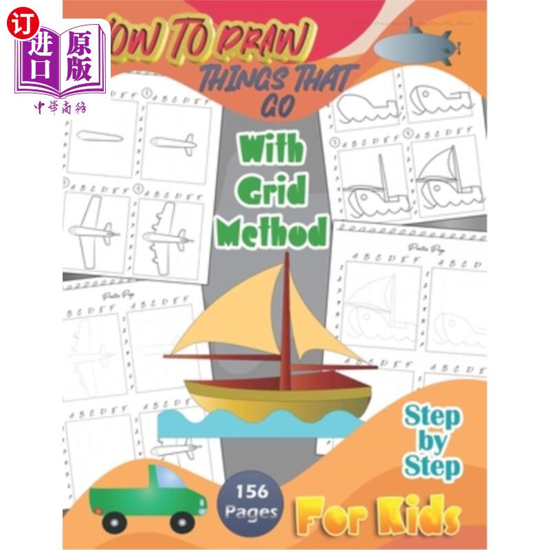 海外直订How To Draw Things That Go With Grid Method Step By Step For Kids: A Fun and Sim 如何绘制与网格方法一步一步