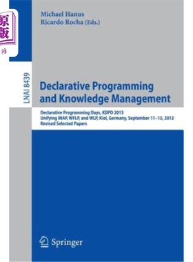 海外直订Declarative Programming and Knowledge Management: Declarative Programming Days,  声明式编程和知识管理：声明
