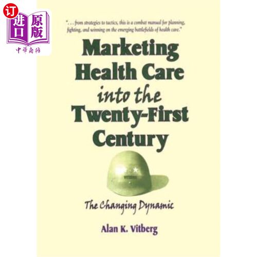 海外直订医药图书Marketing Health Care Into the Twenty-First Century: The Changing Dynamic 进入21世纪的医疗保健营销:
