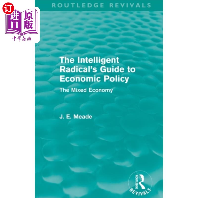 海外直订Intelligent Radical's Guide to Economic Policy (... 《聪明的激进派经济政策指南》(劳特利奇复兴出版社)