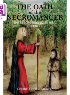 海外直订The Oath of the Necromancer: The Second Neoluzian War: Book II 亡灵巫师誓言：第二次新鲁兹战争：第2卷