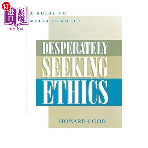 海外直订Desperately Seeking Ethics: A Guide to Media Conduct 拼命寻求道德:媒体行为指南