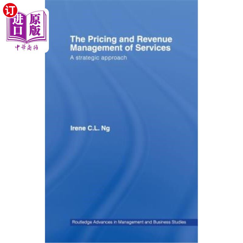海外直订The Pricing and Revenue Management of Services: A Strategic Approach 服务的定价和收益管理:一种战略方法