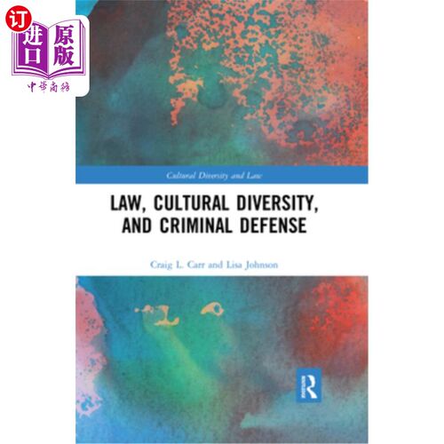海外直订Law, Cultural Diversity, and Criminal Defense 法律、文化多样性和刑事辩护