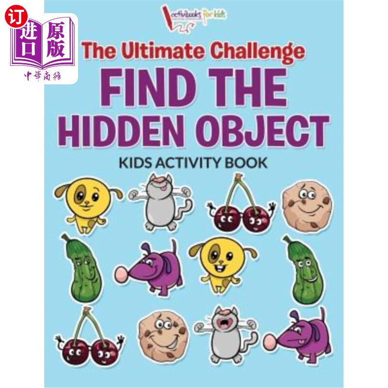 海外直订The Ultimate Challenge Find the Hidden Object Kids Activity Book 终极挑战：找到隐藏物体儿童活动书