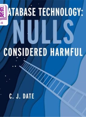 海外直订Database Technology: Nulls Considered Harmful 数据库技术：null被认为是有害的